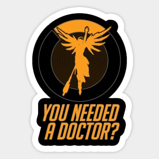 Overwatch: You needed a Doctor? Sticker